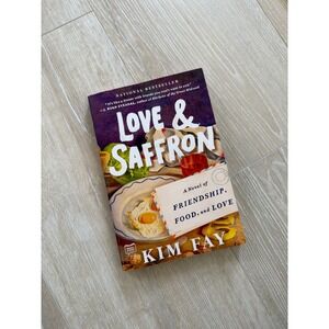 Love & Saffron by Kim Fay Paperback Novel Friendship Food and Love Bestseller